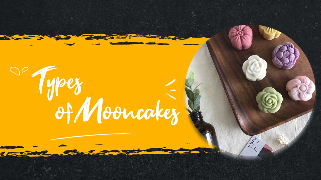 types of mooncakes