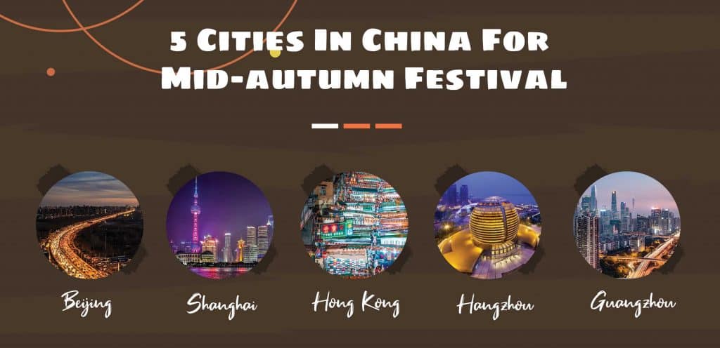 5 Cities In China For Mid-autumn Festival