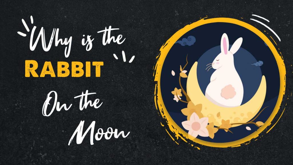 why is the rabbit on the moon