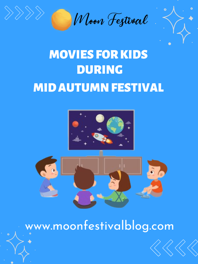 Movies For Kids During Mid Autumn Festival